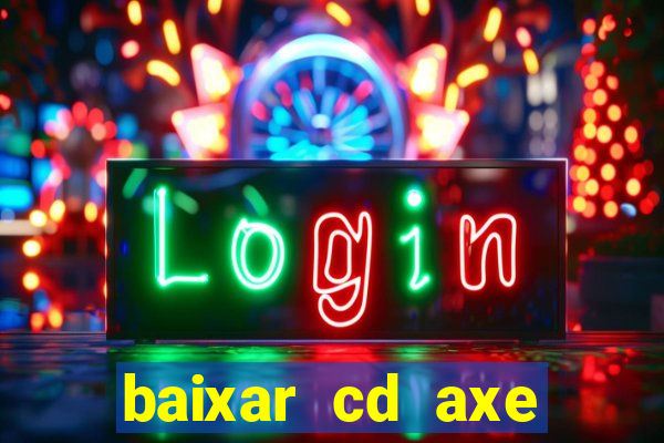 baixar cd axe bahia 2000 gratis